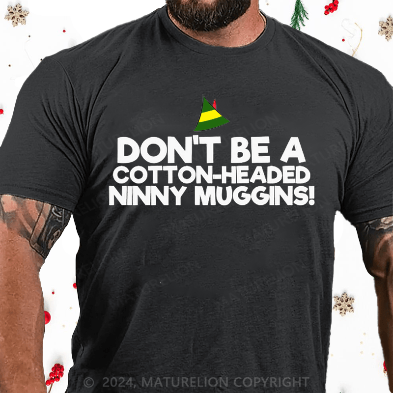 Maturelion Christmas T-Shirt Headed Ninny Muggins Cotton T-Shirt (Free Customization)