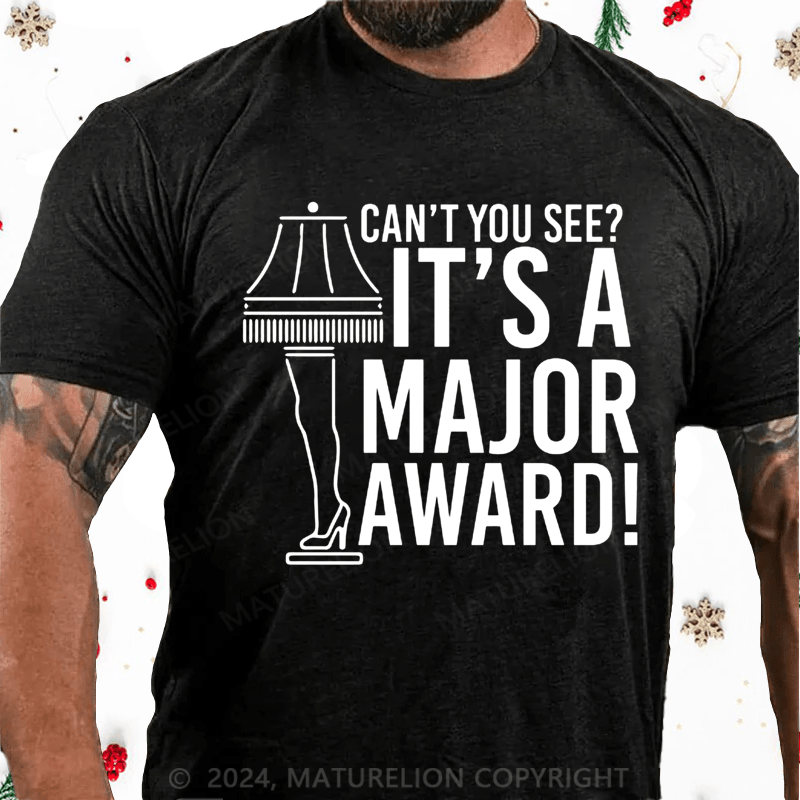 Maturelion Christmas T-Shirt It’s a Major Award! Cotton T-Shirt (Free Customization)