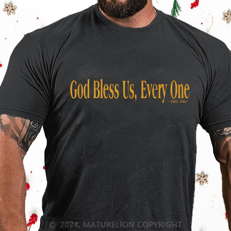 Maturelion Christmas T-Shirt God Bless Us, Everyone Cotton T-Shirt