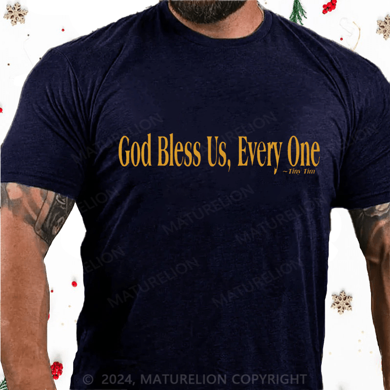 Maturelion Christmas T-Shirt God Bless Us, Everyone Cotton T-Shirt