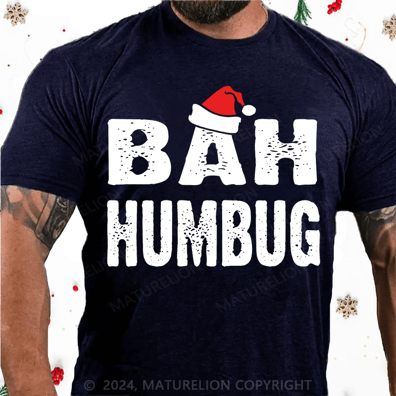 Maturelion Christmas T-Shirt Bah, Humbug Cotton T-Shirt (Free Customization)