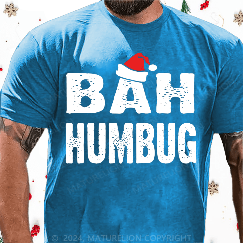 Maturelion Christmas T-Shirt Bah, Humbug Cotton T-Shirt (Free Customization)