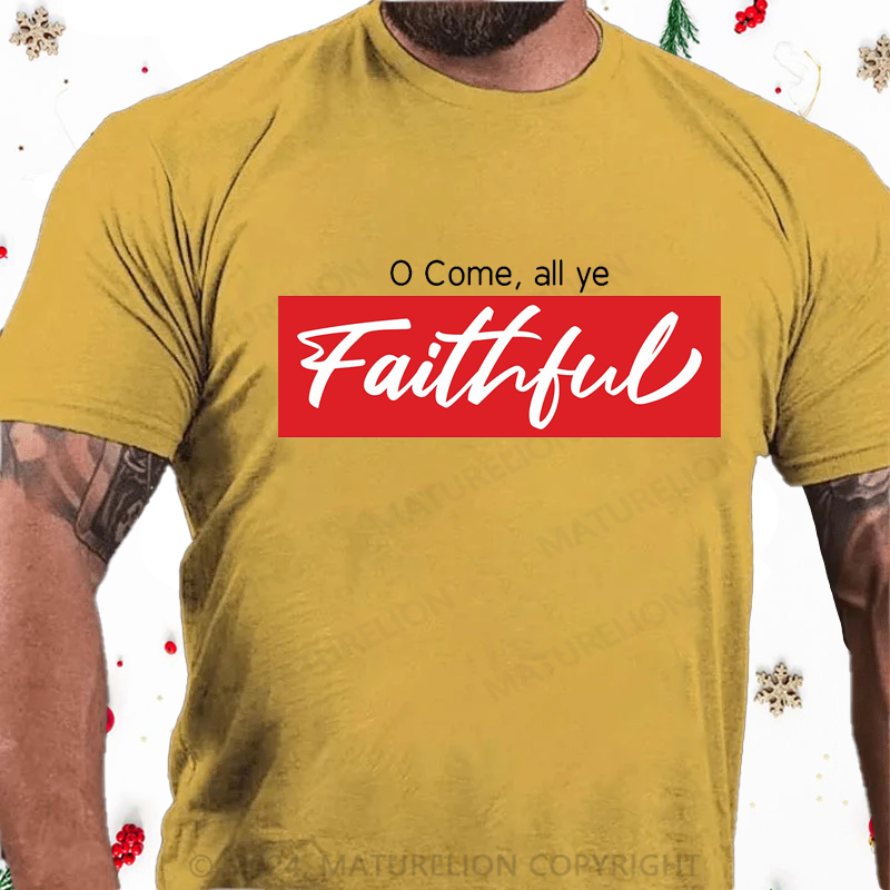 Maturelion Christmas T-Shirt O Come, All Ye Faithful Cotton T-Shirt
