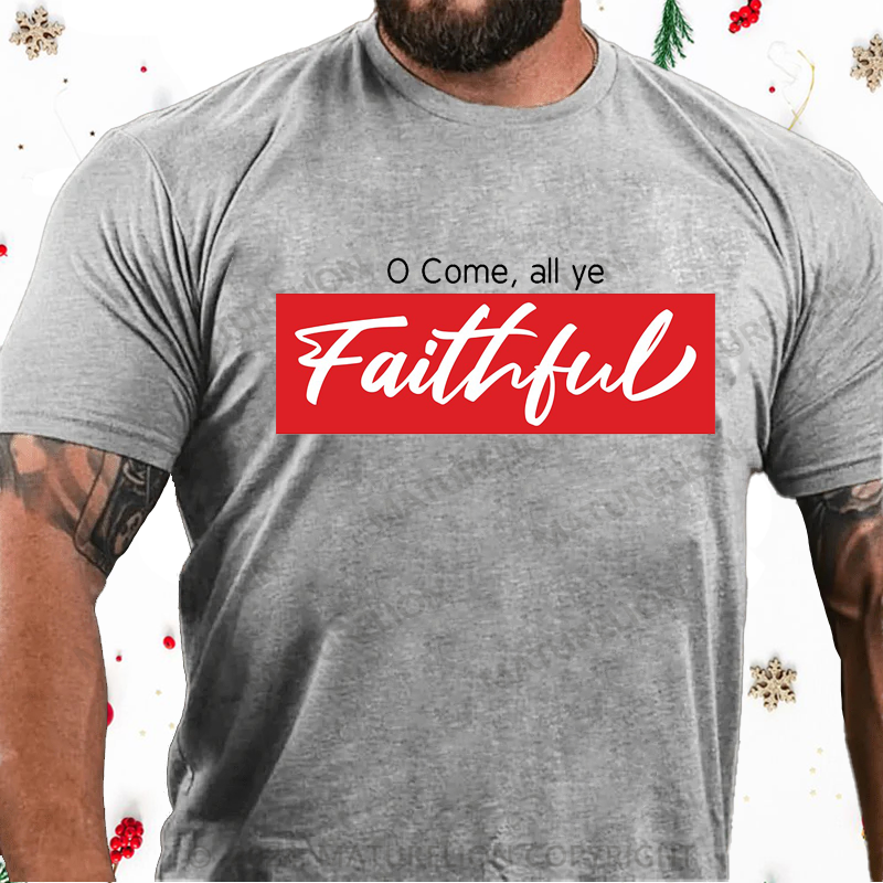 Maturelion Christmas T-Shirt O Come, All Ye Faithful Cotton T-Shirt