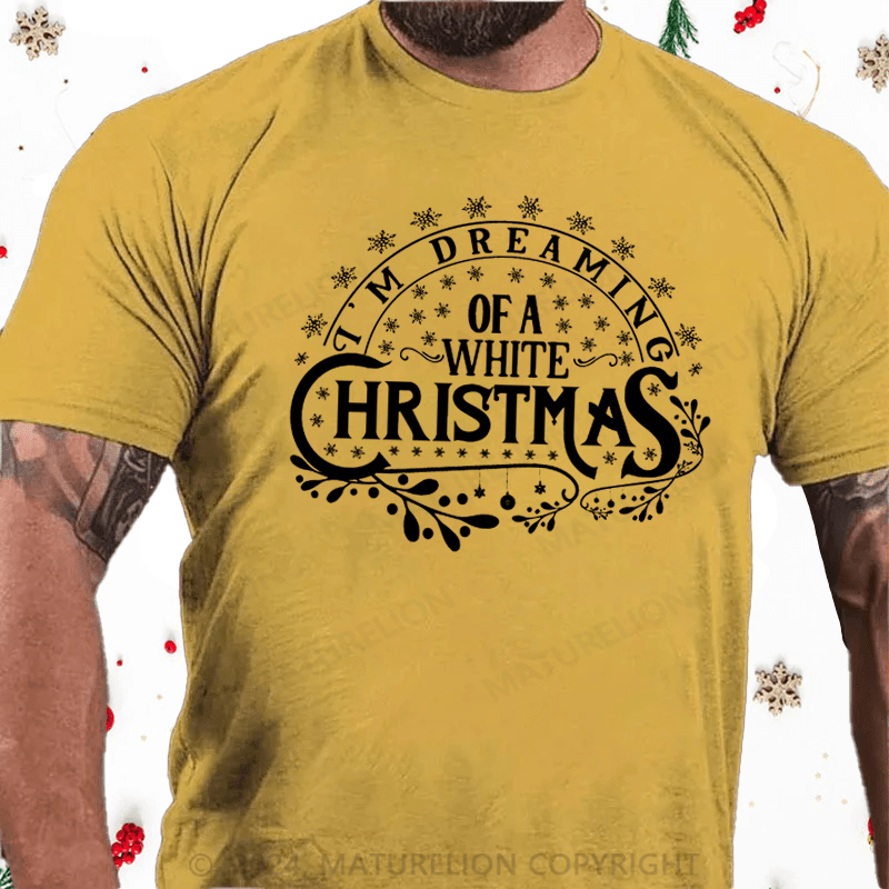 Maturelion Christmas T-Shirt I’m Dreaming of a White Christmas Cotton T-Shirt