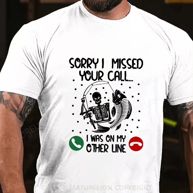 Maturelion Men's T-Shirt Sorry I Missed Your Call Cotton T-Shirt