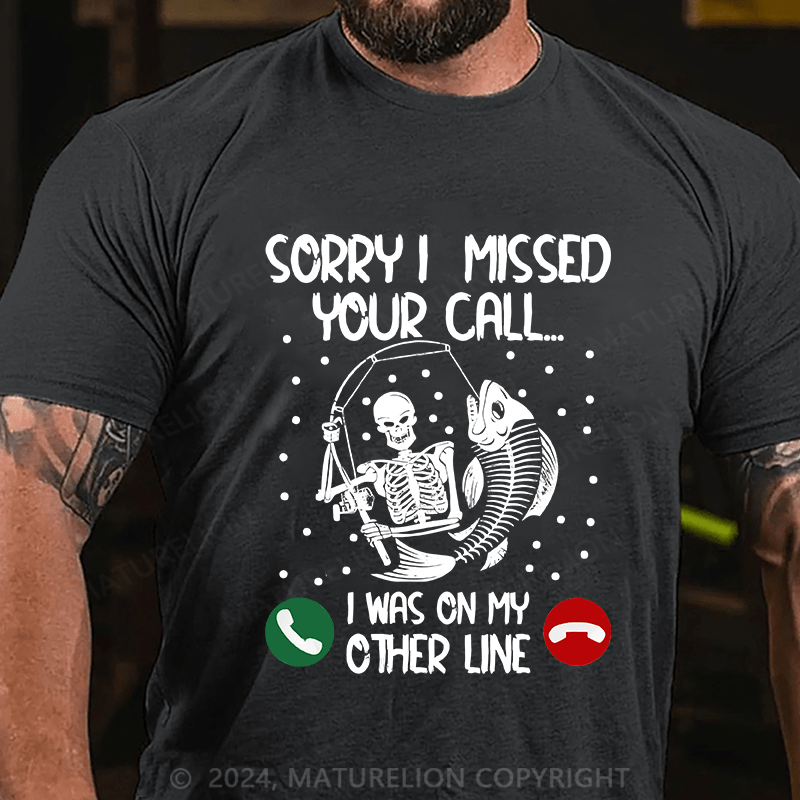 Maturelion Men's T-Shirt Sorry I Missed Your Call Cotton T-Shirt