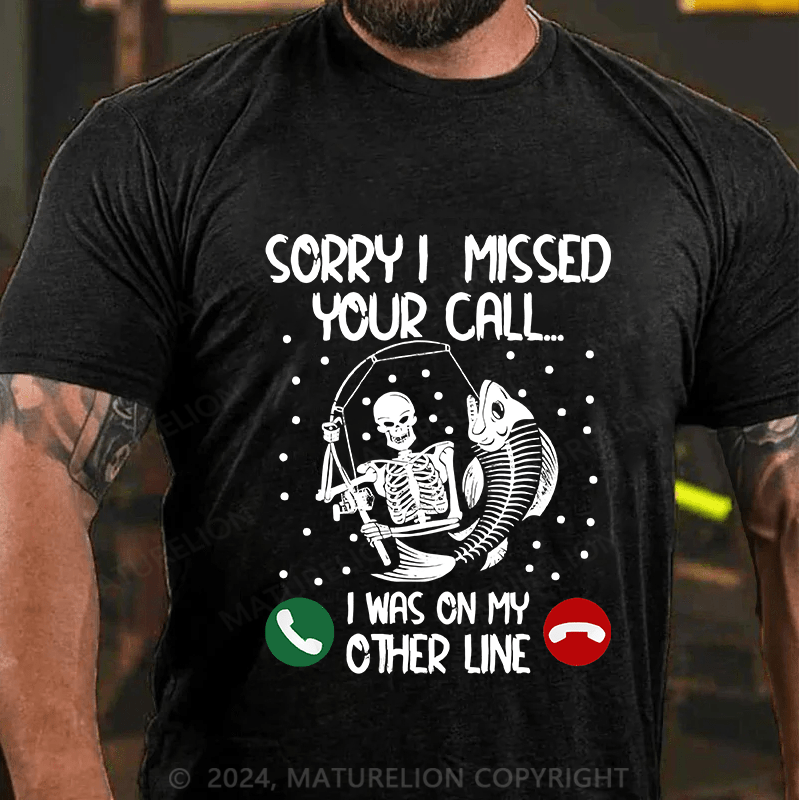 Maturelion Men's T-Shirt Sorry I Missed Your Call Cotton T-Shirt