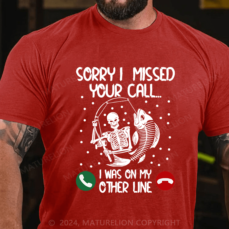Maturelion Men's T-Shirt Sorry I Missed Your Call Cotton T-Shirt