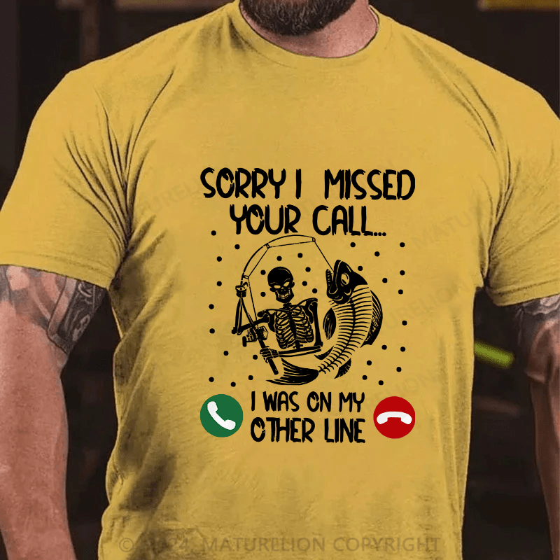 Maturelion Men's T-Shirt Sorry I Missed Your Call Cotton T-Shirt