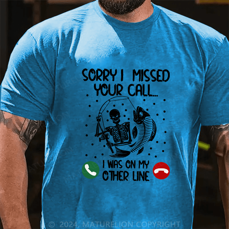 Maturelion Men's T-Shirt Sorry I Missed Your Call Cotton T-Shirt