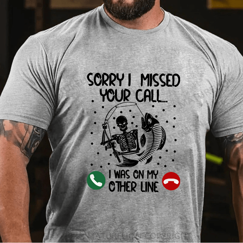 Maturelion Men's T-Shirt Sorry I Missed Your Call Cotton T-Shirt