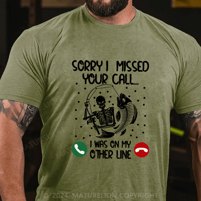 Maturelion Men's T-Shirt Sorry I Missed Your Call Cotton T-Shirt