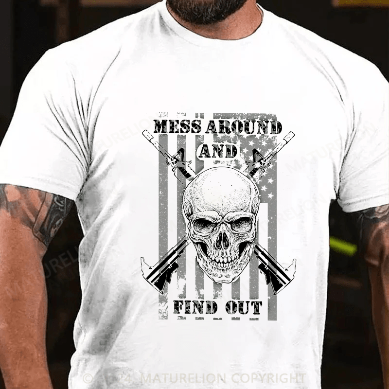 Maturelion Men's T-Shirt Mess Around And Find Out Cotton T-Shirt