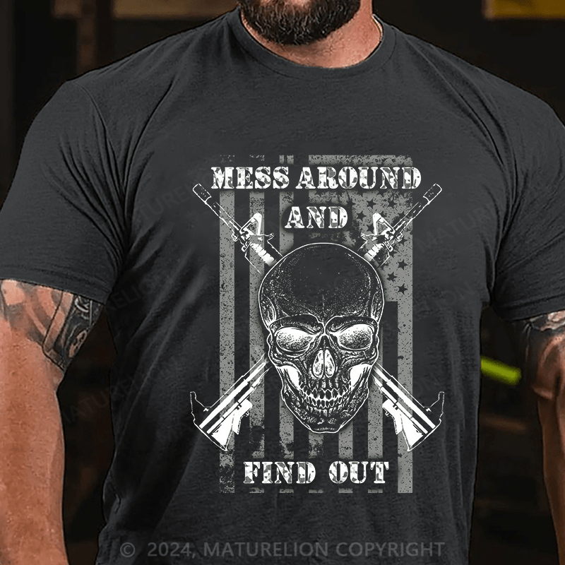 Maturelion Men's T-Shirt Mess Around And Find Out Cotton T-Shirt
