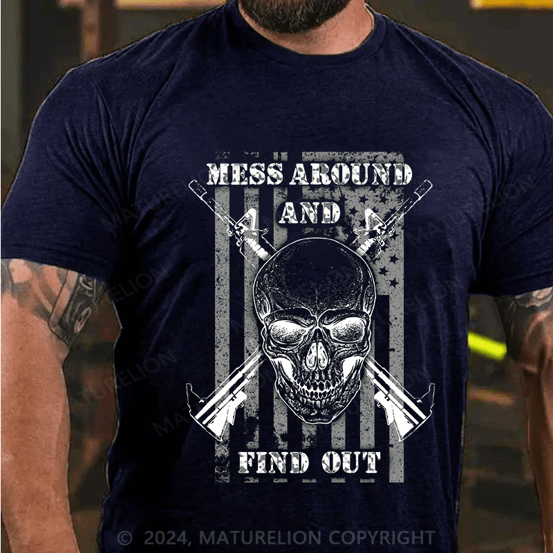 Maturelion Men's T-Shirt Mess Around And Find Out Cotton T-Shirt