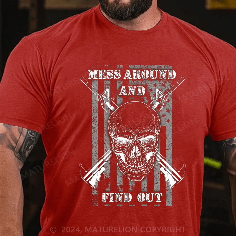 Maturelion Men's T-Shirt Mess Around And Find Out Cotton T-Shirt