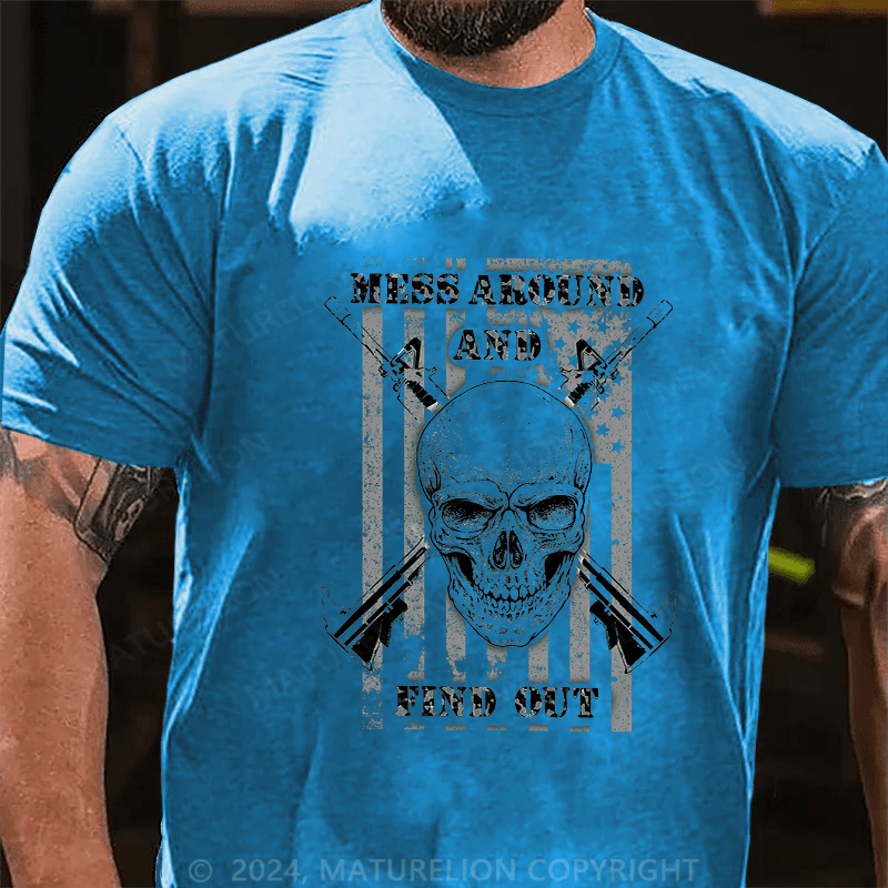 Maturelion Men's T-Shirt Mess Around And Find Out Cotton T-Shirt