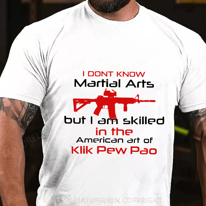 Maturelion Men's T-Shirt I Don't Know Martial Arts Cotton T-Shirt