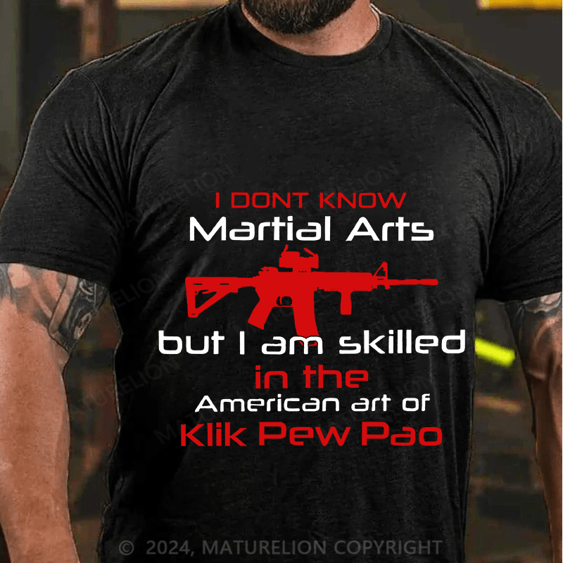Maturelion Men's T-Shirt I Don't Know Martial Arts Cotton T-Shirt