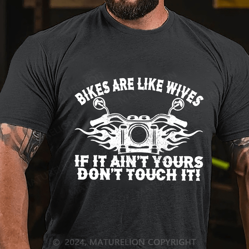 Maturelion Men's T-Shirt Bikes Are Like Wives Cotton T-Shirt