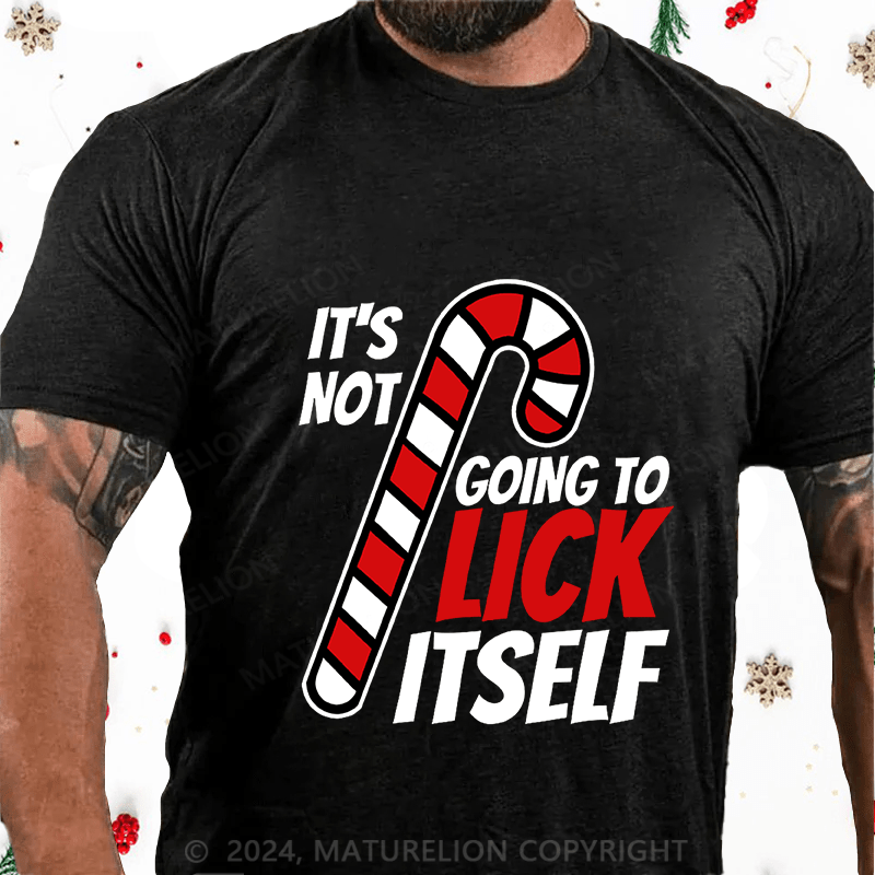 Maturelion Christmas T-Shirt Its Not Going To Lick Itself Christmas Candy Cane Cotton T-Shirt