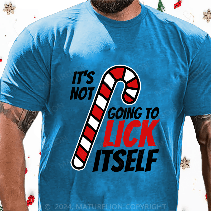 Maturelion Christmas T-Shirt Its Not Going To Lick Itself Christmas Candy Cane Cotton T-Shirt