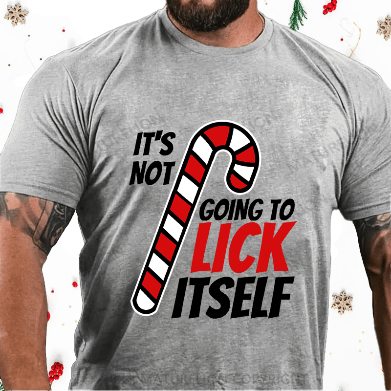 Maturelion Christmas T-Shirt Its Not Going To Lick Itself Christmas Candy Cane Cotton T-Shirt