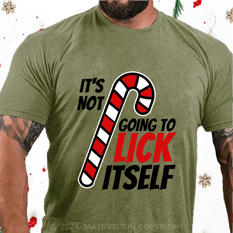 Maturelion Christmas T-Shirt Its Not Going To Lick Itself Christmas Candy Cane Cotton T-Shirt