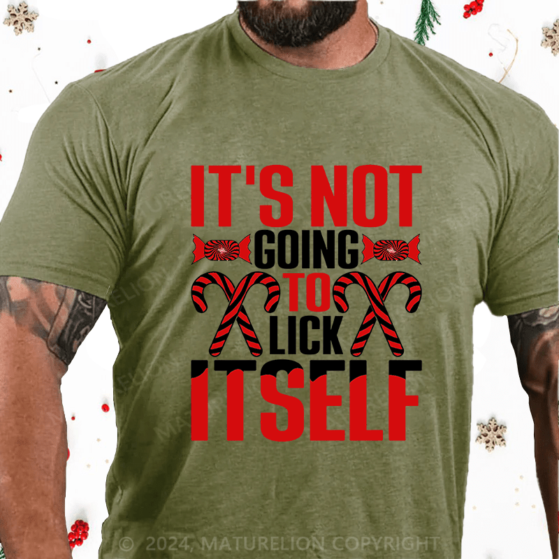 Maturelion Christmas T-Shirt It's Not Going To Lick Itself Cotton T-Shirt