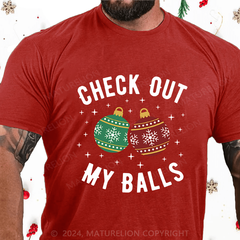 Maturelion Christmas T-Shirt Check Out My Balls Funny Dirty Christmas Joke Cotton T-Shirt