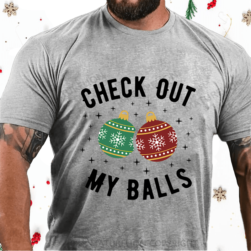 Maturelion Christmas T-Shirt Check Out My Balls Funny Dirty Christmas Joke Cotton T-Shirt