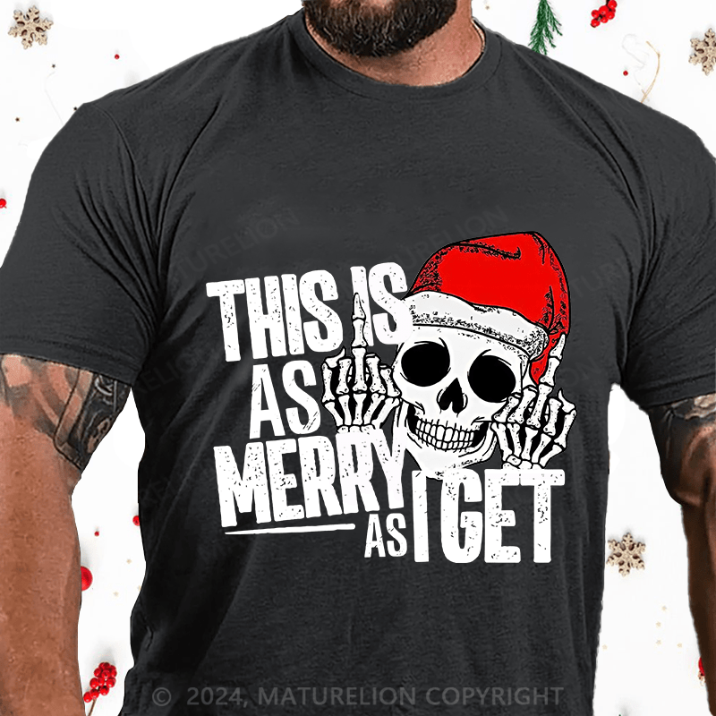 Maturelion Christmas T-Shirt This Is As Merry As Iget Skeleton Christmas Cotton T-Shirt