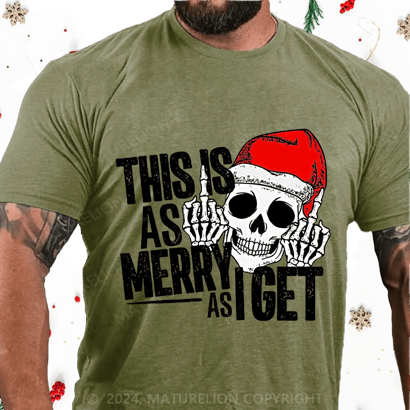 Maturelion Christmas T-Shirt This Is As Merry As Iget Skeleton Christmas Cotton T-Shirt