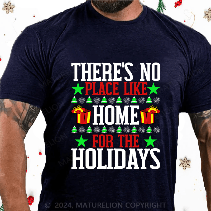 Maturelion Christmas T-Shirt There's No Place Like Home For The Holidays Cotton T-Shirt