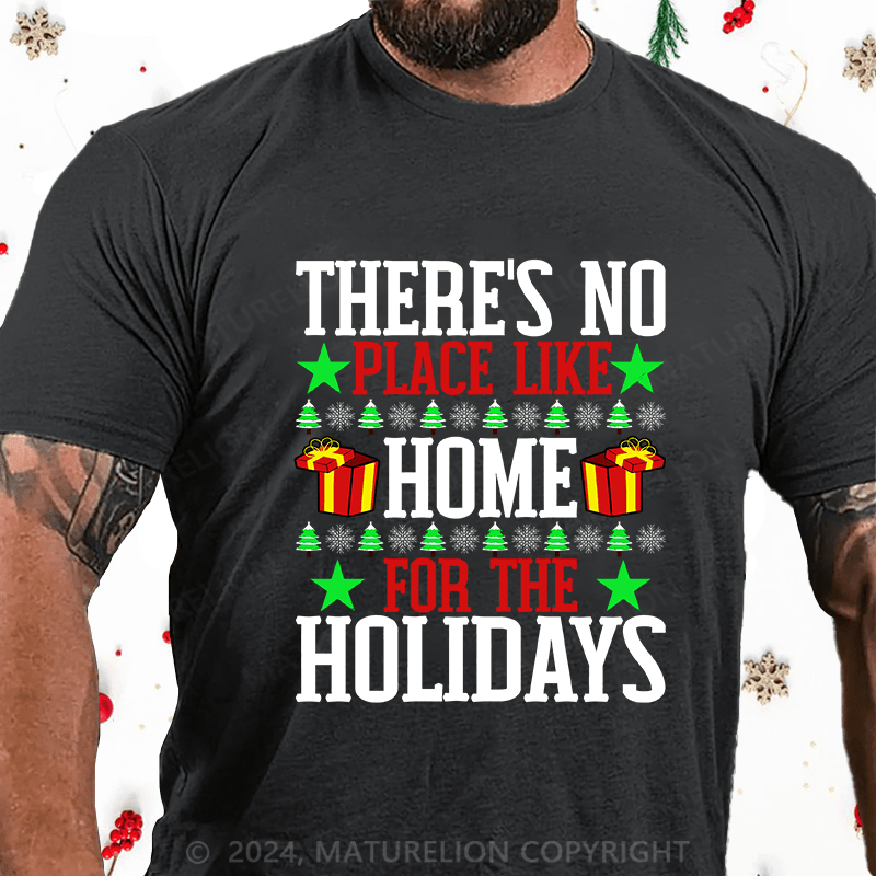 Maturelion Christmas T-Shirt There's No Place Like Home For The Holidays Cotton T-Shirt