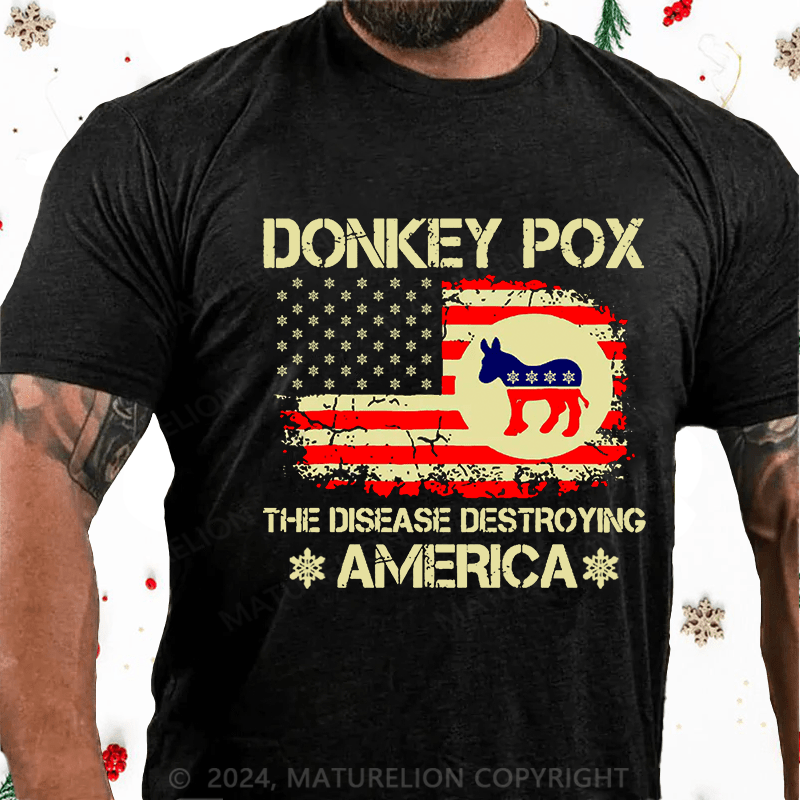 Maturelion Christmas T-Shirt Donkey Pox The Disease Destroying America Funny Cotton T-shirt