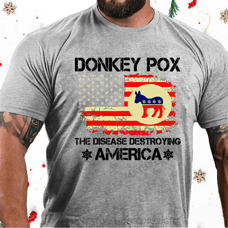 Maturelion Christmas T-Shirt Donkey Pox The Disease Destroying America Funny Cotton T-shirt