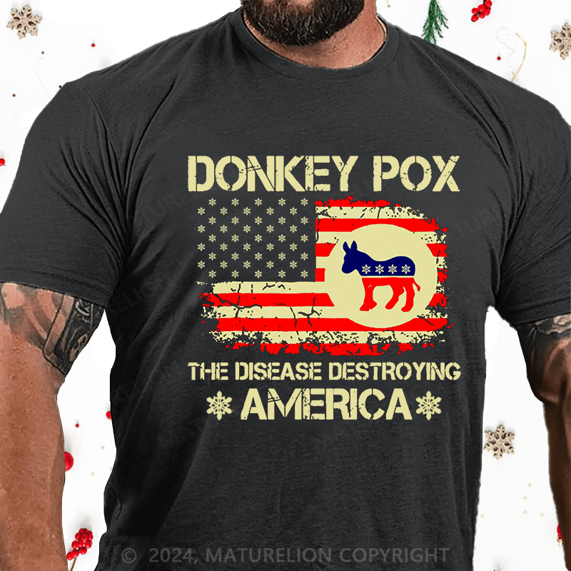Maturelion Christmas T-Shirt Donkey Pox The Disease Destroying America Funny Cotton T-shirt