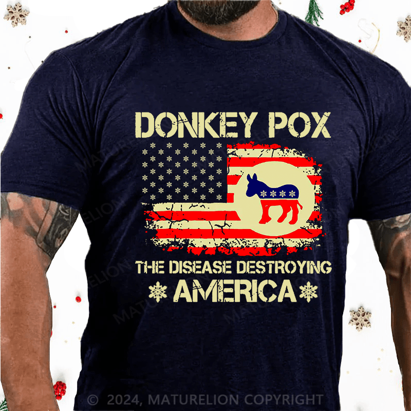 Maturelion Christmas T-Shirt Donkey Pox The Disease Destroying America Funny Cotton T-shirt