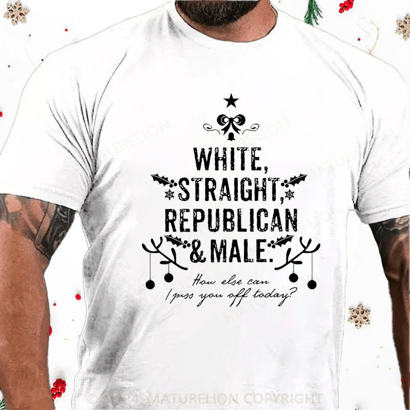 Maturelion Christmas T-Shirt How Else Can I Piss You Off Today Funny Sarcastic Cotton T-shirt