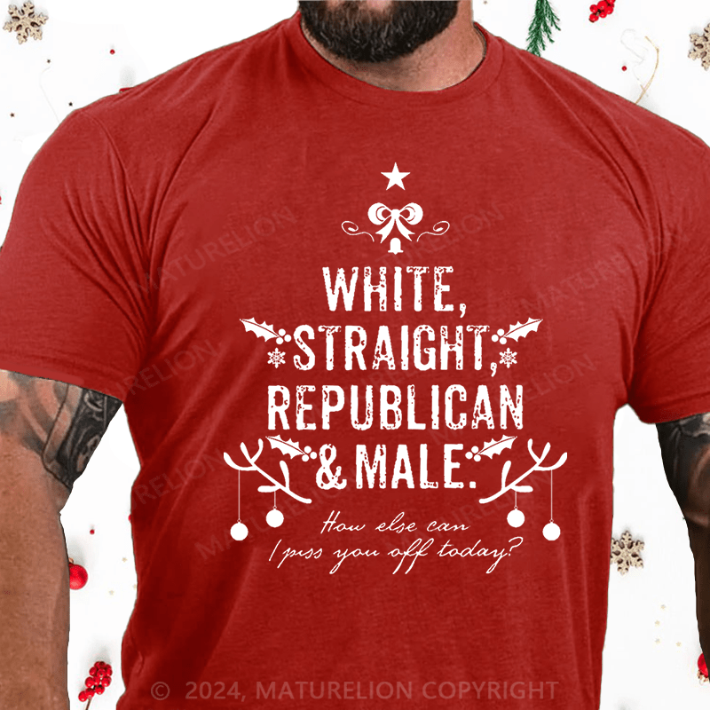 Maturelion Christmas T-Shirt How Else Can I Piss You Off Today Funny Sarcastic Cotton T-shirt