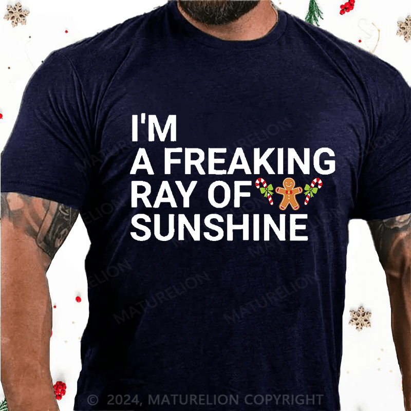 Maturelion Christmas T-Shirt I'm A Freaking Ray Of Sunshine Funny Joke Cotton T-shirt
