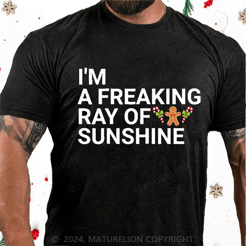 Maturelion Christmas T-Shirt I'm A Freaking Ray Of Sunshine Funny Joke Cotton T-shirt