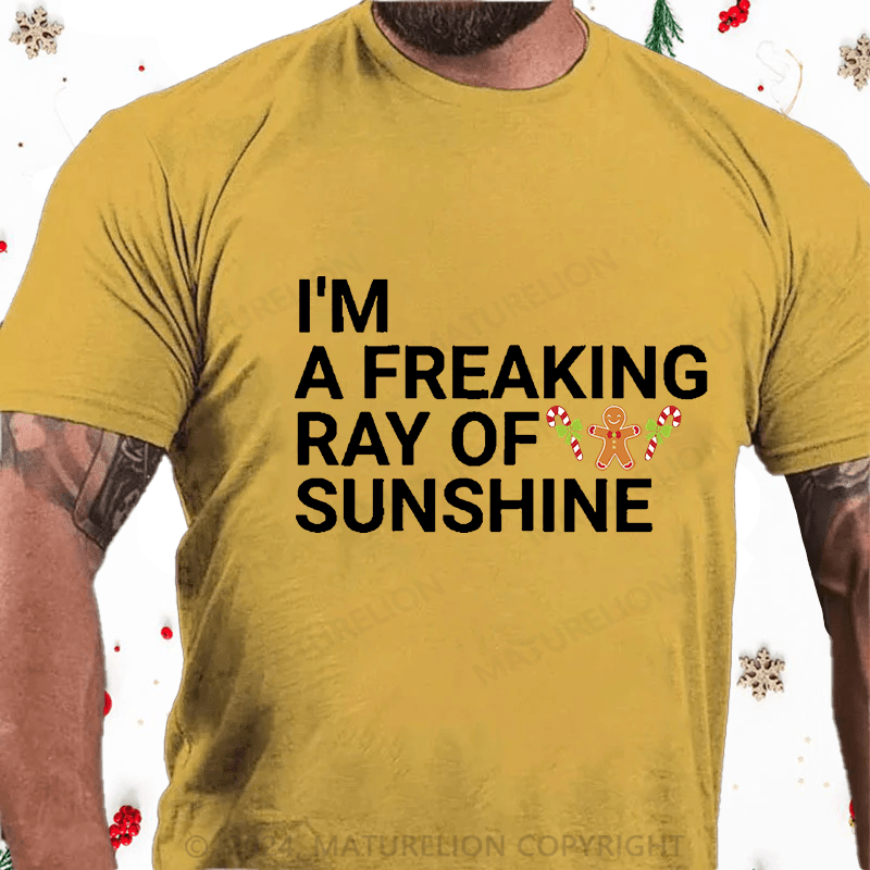 Maturelion Christmas T-Shirt I'm A Freaking Ray Of Sunshine Funny Joke Cotton T-shirt