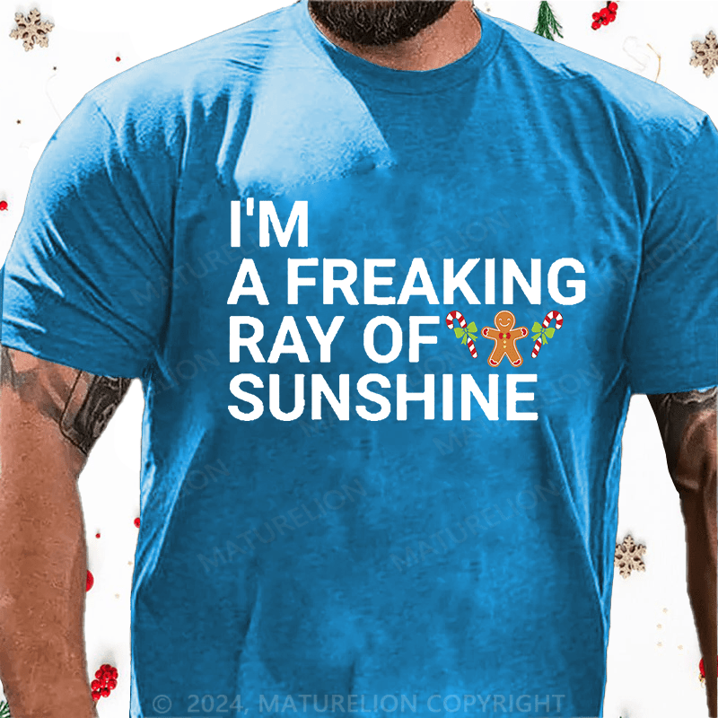 Maturelion Christmas T-Shirt I'm A Freaking Ray Of Sunshine Funny Joke Cotton T-shirt
