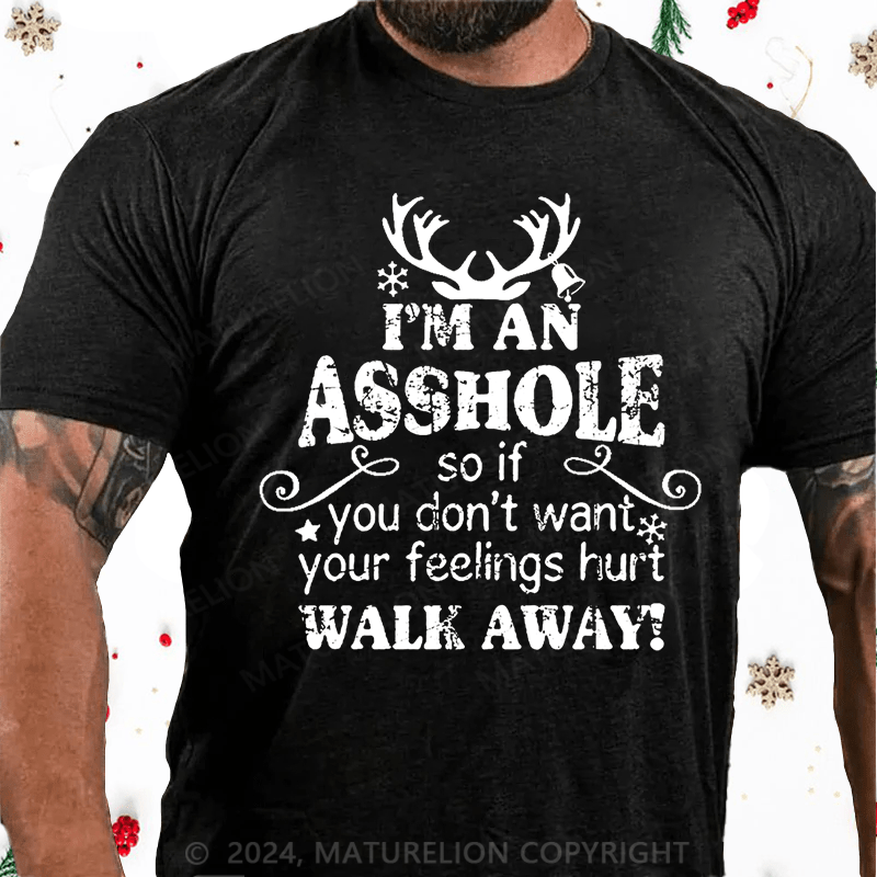 Maturelion Christmas T-Shirt I'm An Asshole So If You Don't Want Your Feelings Hurt Walk Away Cotton T-shirt