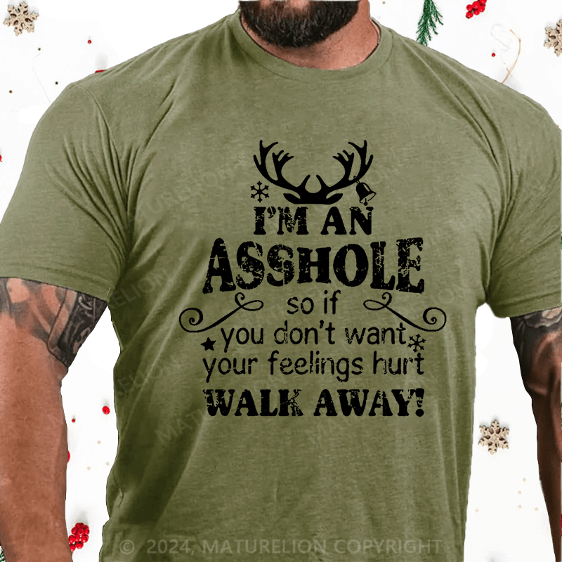 Maturelion Christmas T-Shirt I'm An Asshole So If You Don't Want Your Feelings Hurt Walk Away Cotton T-shirt