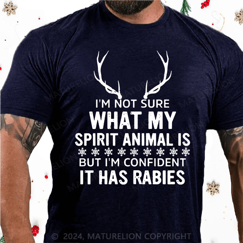 Maturelion Christmas T-Shirt I'm Not Sure What My Spirit Animal Is But I'm Confident It Has Rabies Cotton T-shirt
