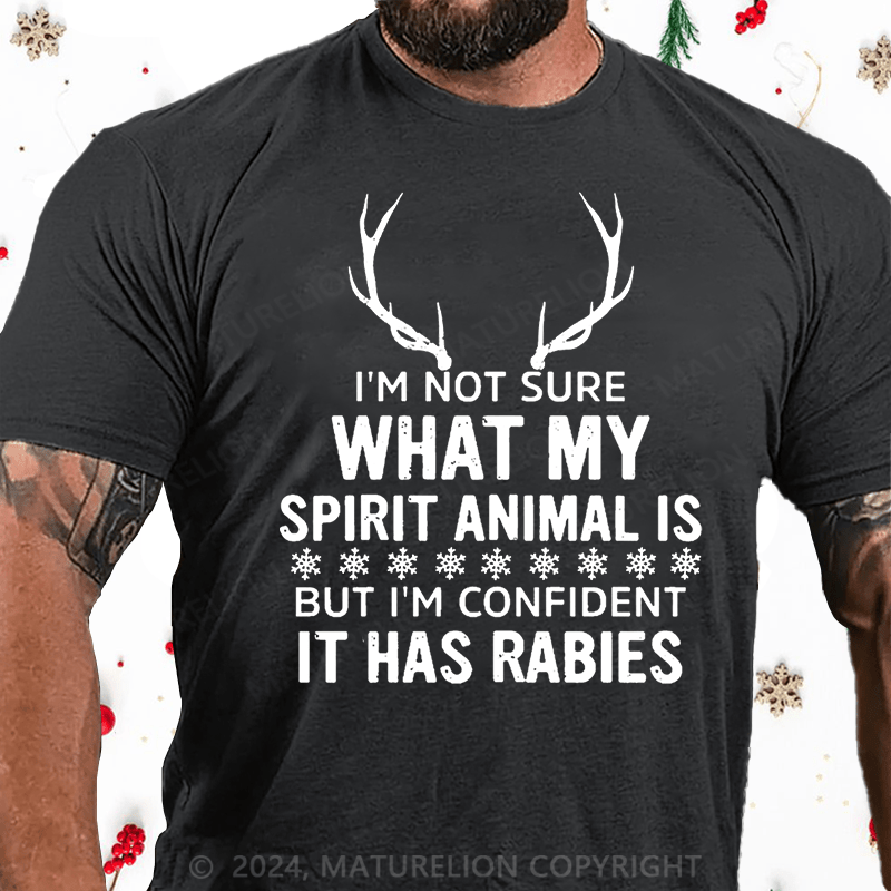 Maturelion Christmas T-Shirt I'm Not Sure What My Spirit Animal Is But I'm Confident It Has Rabies Cotton T-shirt